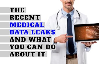 The Recent Medical Data Leaks and What You Can Do About It The Recent Medical Data Leaks and What You Can Do About It