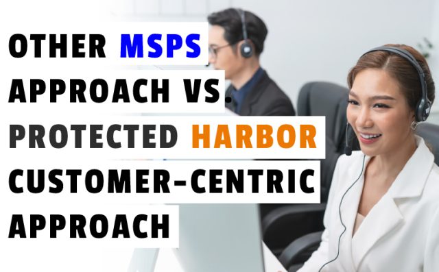 Other MSPs approach vs Protected Harbor