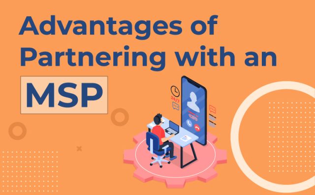 Advantages of Partnering with an MSP