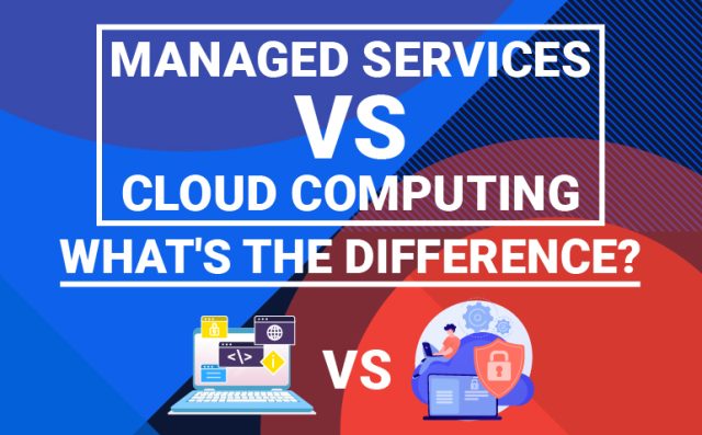 Managed Services vs Cloud Computing Whats the Difference featured