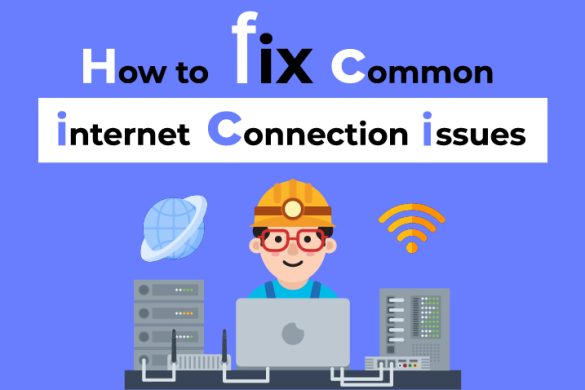 How to fix common internet connection issues